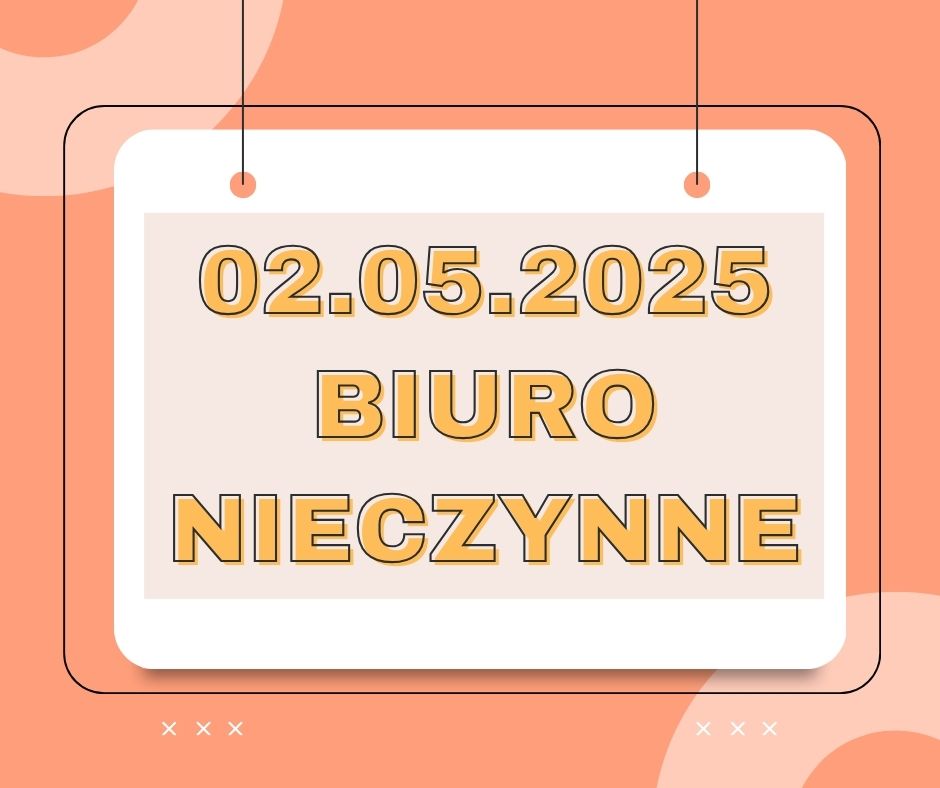 Biuro nieczyyne 02.05.2025